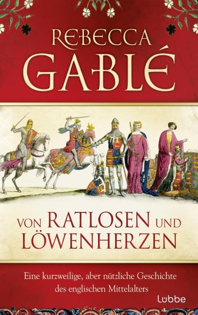 Von Ratlosen und Löwenherzen - Rebecca Gablé