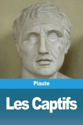 Cover-Bild zum Titel 'Les Captifs' von 'Plaute'