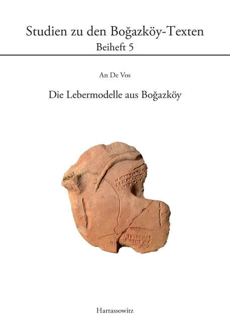 Die Lebermodelle aus Bogazköy - An De Vos