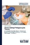 Znane Zabiegi Piel¿gnacyjne Twarzy - Oliwia Radzimska