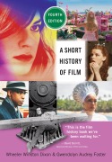 Cover-Bild zum Titel 'A Short History of Film, Fourth Edition' von 'Wheeler Winston Dixon, Gwendolyn Audrey Foster'