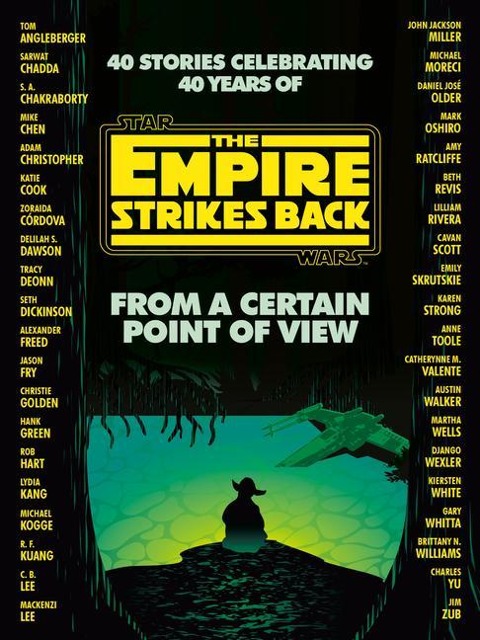 From a Certain Point of View: The Empire Strikes Back (Star Wars) - Seth Dickinson, Hank Green, R. F. Kuang, Martha Wells, Kiersten White