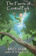 The Faerie of Central Park - Bruce Graw