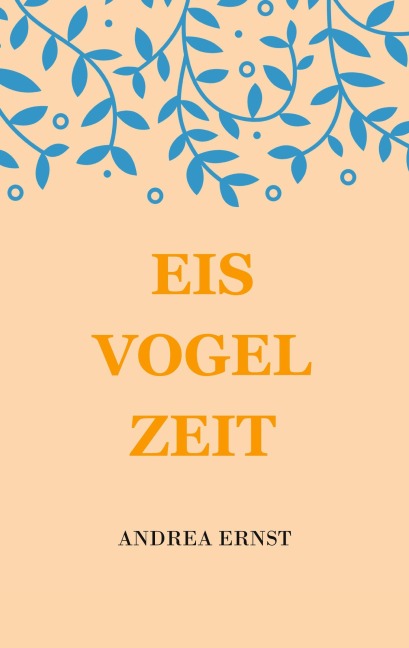 Eisvogelzeit - Andrea Ernst