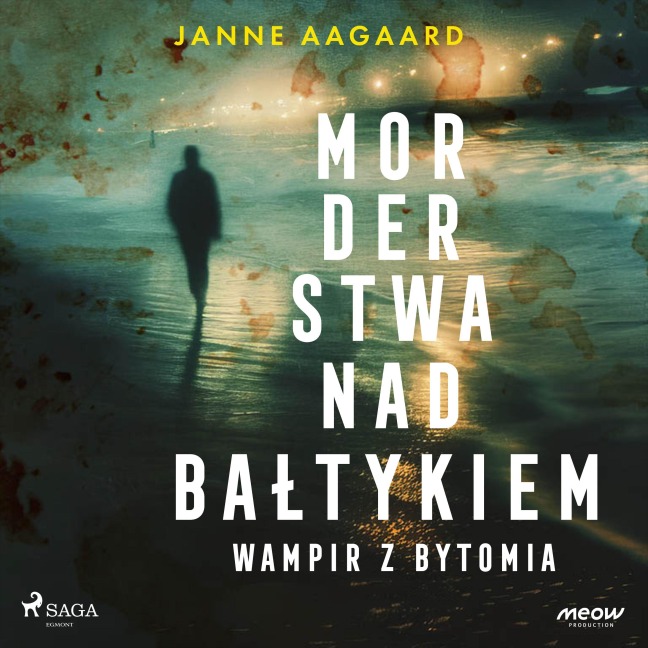 Morderstwa nad Ba¿tykiem 6: Wampir z Bytomia - Janne Aagaard