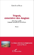 Cover-Bild zum Titel 'Tripoli, cimetière des Anglais' von 'Agha Malak'