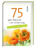 75 gute Wünsche zum Geburtstag - 