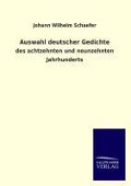 Cover-Bild zum Titel 'Auswahl deutscher Gedichte' von 'Johann Wilhelm Schaefer'