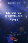 Cover-Bild zum Titel 'Le Cycle des Dômes et Royaumes - Tome 1' von 'Hélène Korwin'