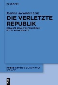 Cover-Bild zum Titel 'Die verletzte Republik' von 'Markus Alexander Lenz'