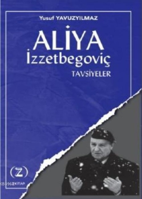 Aliya Izzetbegovic Tavsiyeler - Yusuf Yavuzyilmaz