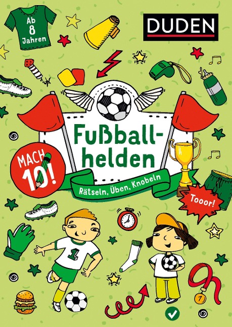 Mach 10! Fußballhelden -  Ab 8 Jahren - Kristina Offermann