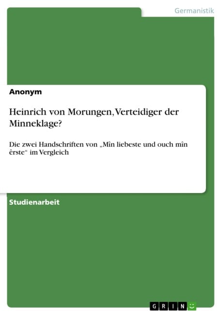 Heinrich von Morungen, Verteidiger der Minneklage? - 