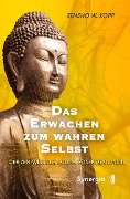 Cover-Bild zum Titel 'Das Erwachen zum wahren Selbst' von 'Zensho W. Kopp'