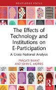 Cover-Bild zum Titel 'The Effects of Technology and Institutions on E-Participation' von 'Pragati Rawat, John C. Morris'