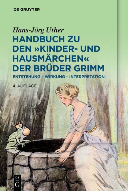 Handbuch zu den "Kinder- und Hausmärchen" der Brüder Grimm - Hans-Jörg Uther
