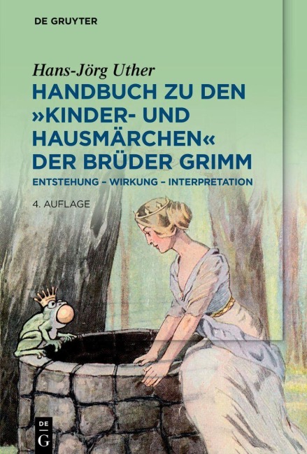 Handbuch zu den "Kinder- und Hausmärchen" der Brüder Grimm - Hans-Jörg Uther