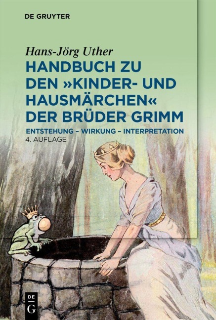 Handbuch zu den "Kinder- und Hausmärchen" der Brüder Grimm - Hans-Jörg Uther