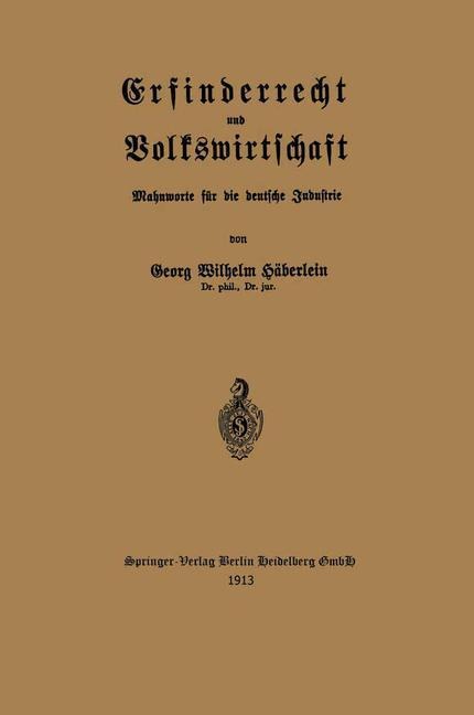 Erfinderrecht und Volkswirtschaft - Georg Wilhelm Häberlein