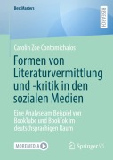 Cover-Bild zum Titel 'Formen von Literaturvermittlung und -kritik in den sozialen Medien' von 'Carolin Zoe Contomichalos'