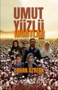 Cover-Bild zum Titel 'Umut Yüzlü Irgatlar' von 'Orhan Özberk'