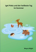 Cover-Bild zum Titel 'Igel Pieks und der heißeste Tag im Sommer' von 'Moyra Wight'