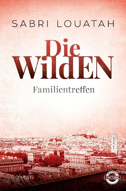 Die Wilden - Familientreffen - Sabri Louatah