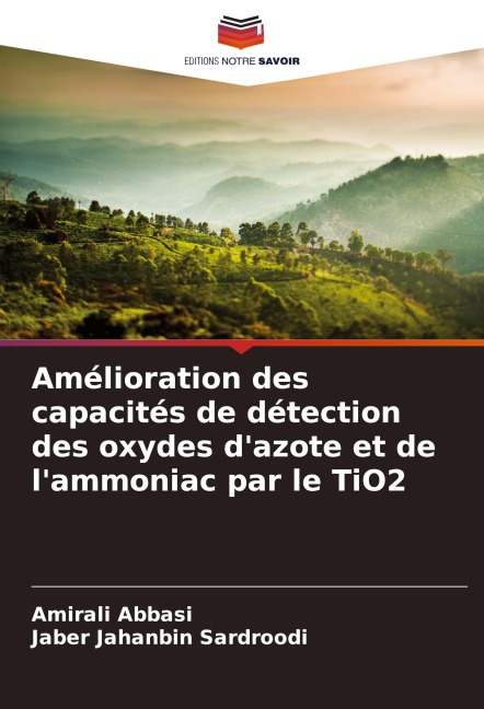 Amélioration des capacités de détection des oxydes d'azote et de l'ammoniac par le TiO2 - Amirali Abbasi, Jaber Jahanbin Sardroodi