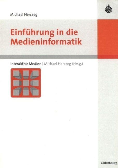 Einführung in die Medieninformatik - Michael Herczeg