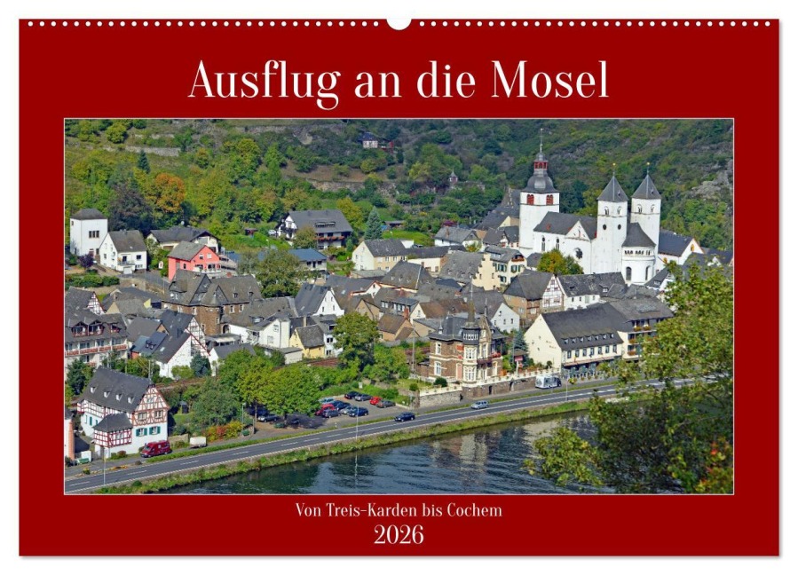 Ausflug an die Mosel (Wandkalender 2026 DIN A2 quer), CALVENDO Monatskalender - Claudia Kleemann