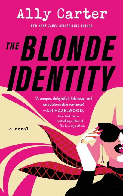 The Blonde Identity - Ally Carter