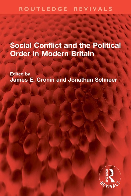 Social Conflict and the Political Order in Modern Britain - 