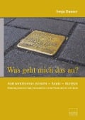 "Was geht mich das an?" Antisemitismus gestern - heute - ... - Sonja Danner, Astrid Schweighofer