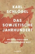 Cover-Bild zum Titel 'Das sowjetische Jahrhundert' von 'Karl Schlögel'