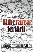 Cover-Bild zum Titel 'Eliberarea iertarii' von 'Dag Heward-Mills'