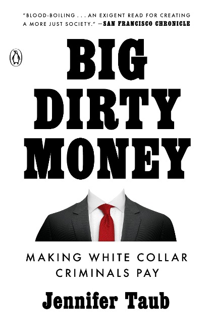Big Dirty Money - Jennifer Taub
