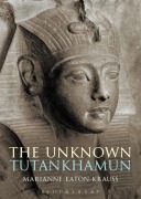 Cover-Bild zum Titel 'The Unknown Tutankhamun' von 'Marianne Eaton-Krauss'