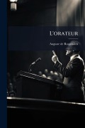 Cover-Bild zum Titel 'L'orateur' von 'Auguste De Roosmalen'