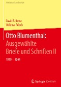 Otto Blumenthal: Ausgewählte Briefe und Schriften II - Volkmar Felsch, David E. Rowe