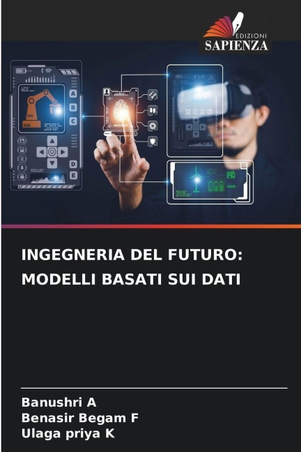INGEGNERIA DEL FUTURO: MODELLI BASATI SUI DATI - Banushri A, Benasir Begam F, Ulaga Priya K