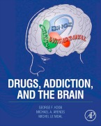 Cover-Bild zum Titel 'Drugs, Addiction, and the Brain' von 'George F. Koob, Michael A. Arends BS, Michel Le Moal'