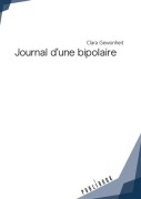 Cover-Bild zum Titel 'Journal d'une bipolaire' von 'Clara Gewonheit'