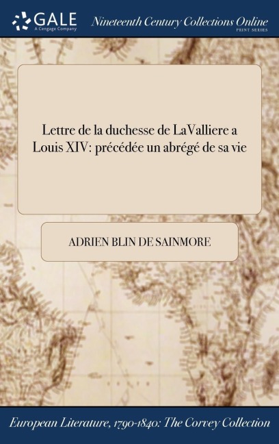 Lettre de la duchesse de LaValliere a Louis XIV - Adrien Blin de Sainmore