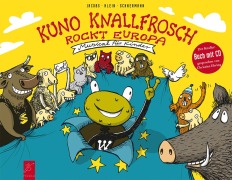 Cover-Bild zum Titel 'Kuno Knallfrosch rockt Europa' von 'Dietmar Jacobs, Horst Klein, Andreas Schnermann'
