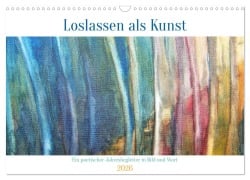 Cover-Bild zum Titel 'Loslassen als Kunst - Ein poetischer Jahresbegleiter in Bild und Wort (Wandkalender 2026 DIN A3 quer), CALVENDO Monatskalender' von 'Michaela Spreider'