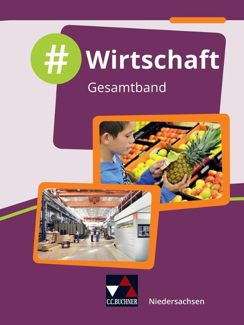 #Wirtschaft 1 Lehrbuch Niedersachsen - David Schäfer, Hubertus Scherer, Karin Benecke, Johannes Deeken, Carolin Hammer