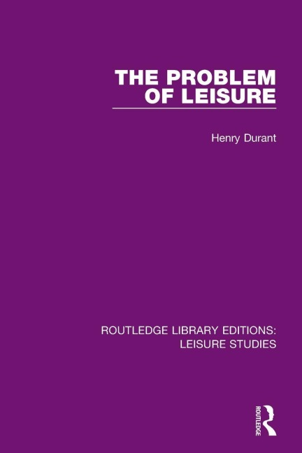 The Problem of Leisure - Henry Durant