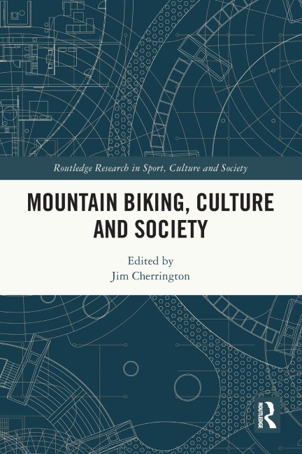 Mountain Biking, Culture and Society - 