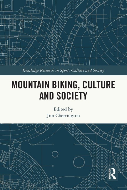 Mountain Biking, Culture and Society - 