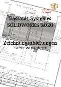 SOLIDWORKS 2020 Zeichnungsableitungen - Hans-J. Engelke